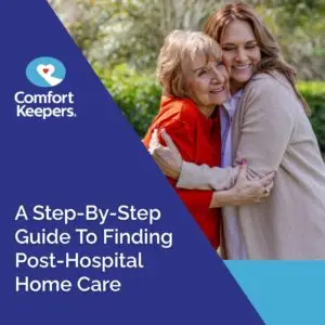 Comfort Keepers Shares Resources for Finding Post-Hospital Home Care in Nutley, NJ