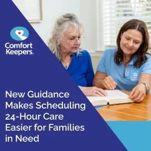 Comfort Keepers of New Braunfels, TX, Shares Guidance on Scheduling 24 Hour Caregiver Support Comfort Keepers of New Braunfels, TX, Shares Guidance on Scheduling 24 Hour Caregiver Support