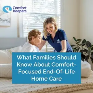 Comfort Keepers Announces Information on End-of-Life Home Care Options in North Bergen, NJ
