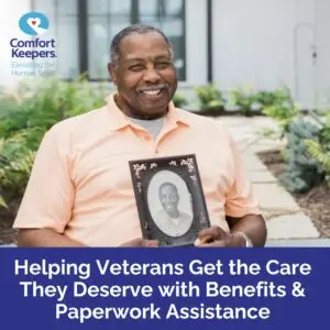 Comfort Keepers of Secaucus, NJ, Launches Dedicated Support Initiative for Veterans Needing Help with Benefits and Paperwork