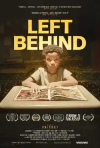 Award-Winning Documentary “Left Behind” Expands Literacy Advocacy with New Discussion Guide and Extended Free Screening Award-Winning Documentary “Left Behind” Expands Literacy Advocacy with New Discussion Guide and Extended Free Screening